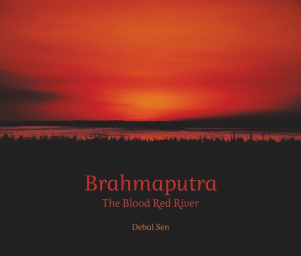 Brahmaputra - The Blood Red River - Image 2